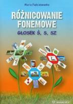 Okładka książki Różnicowanie fonemowe głosek ś, s, sz