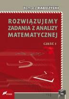 Okładka książki Rozwiązujemy zadania z analizy matematycznej Część 1