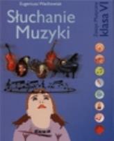Okładka książki Słuchanie muzyki 6 Zeszyt muzyczny Podręcznik