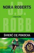 Okładka książki Śmierć cię pokocha - J.D. Robb