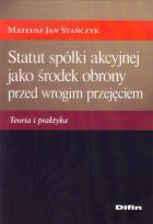 Okładka książki Statut spółki akcyjnej jako środek obrony przed ..