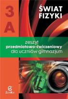 Okładka książki Świat fizyki 3A Zeszyt przedmiotowo-ćwiczeniowy