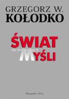 Okładka książki Świat na wyciągnięcie myśli - Grzegorz W. Kołodko
