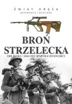 Okładka książki Świat oręża -  Broń strzelecka