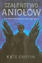 Okładka książki Szaleństwo aniołów - Kate Griffin
