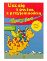 Okładka książki Ucz się i ćwicz z przyjemnością 6-7 lat