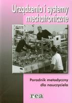 Okładka książki Urządzenia i systemy mechatroniczne Poradnik metodyczny
