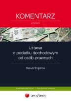 Okładka książki Ustawa o podatku dochodowym od osób prawnych Komentarz