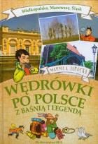 Okładka książki Wędrówki po Polsce z baśnią..- Wielkopolska ..