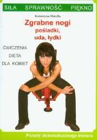 Okładka książki Zgrabne nogi, pośladki, uda, łydki