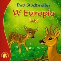 Okładka książki Zwierzaki-dzieciaki - W Europie. Las cz.1