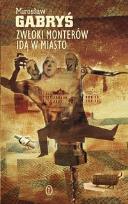 Okładka książki Zwłoki monterów idą w miasto