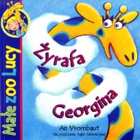 Okładka książki Żyrafa Georginia. Małe ZOO Lucy