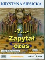 Okładka książki - ?... - Zapytał czas. Książka audio CD MP3 - Audiobook