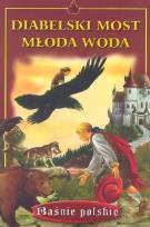 Okładka książki Baśnie. Diabelski most. Młoda woda - Skrzat