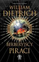 Okładka książki Berberyjscy piraci - William Dietrich