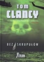 Okładka książki Bez skrupułów - Tom Clancy TW