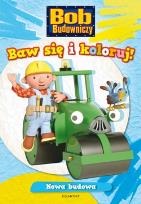 Okładka książki Bob Budowniczy - Nowa budowa.
