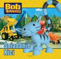 Okładka książki Bob Budowniczy - Śniadanie Kici