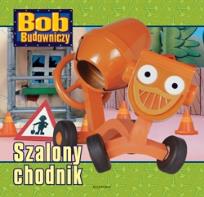 Okładka książki Bob Budowniczy - Szalony chodnik