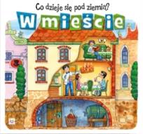 Okładka książki Co się dzieje pod ziemią? W mieście