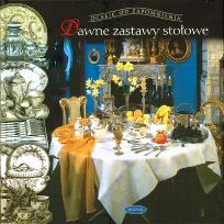 Okładka książki Dawne zastawy stołowe. Ocalić od zapomnienia