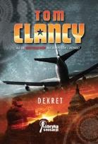 Okładka książki Dekret  TW - Tom Clancy