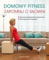 Okładka książki Domowy fitness. Zapomnij o siłowni