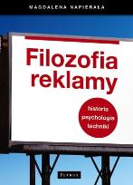 Okładka książki Filozofia Reklamy. Historia, psychologia, technik