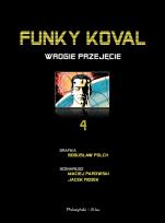 Okładka książki Funky Koval. Wrogie przejęcie