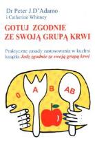 Okładka książki Gotuj Zgodnie Ze Swoją Grupą Krwi