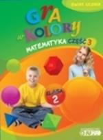 Okładka książki Gra w kolory kl. 2 Matematyka. część 3