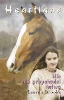 Okładka książki Heartland. Tom 16. Nic nie przychodzi łatwo