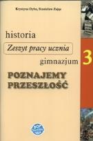 Okładka książki Historia GIM 3 Poznajemy przeszłość ćw.  SOP