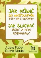 Okładka książki Jak mówić do nastolatków, żeby nas słuchały