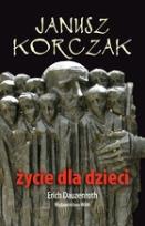 Okładka książki Janusz Korczak. Życie dla dzieci