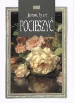 Okładka książki Jestem by Cię pocieszyć