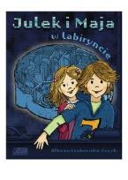 Okładka książki Julek i Maja. W labiryncie