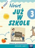 Okładka książki Już W Szkole Nowe 3 Ćwiczenia cz.1 NE