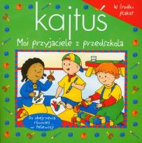 Okładka książki Kajtuś. Moi przyjaciele z przedszkola