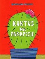 Okładka książki Kaktus na parapecie - Zarębska Magdalena