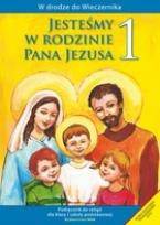 Okładka książki Katechizm SP 1 Jesteśmy w rodzinie. podr w.2011WAM