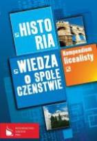 Okładka książki Kompendium licealisty Historia Wiedza o społeczeństwie