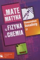 Okładka książki Kompendium licealisty Matematyka fizyka chemia