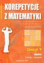 Okładka książki Korepetycje z matematyki 3 Algebra...