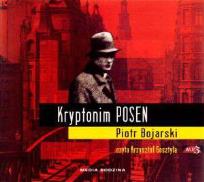 Okładka książki Kryptonim POSEN - Piotr Bojarski - MP3 - Audiobook