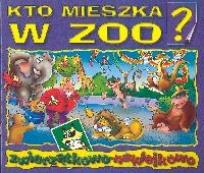 Okładka książki Kto mieszka w zoo