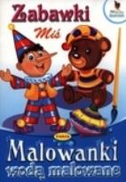 Okładka książki Malowanki wodą malowane. Zabawki - Miś
