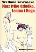 Okładka książki Masz tylko dziadka Lenina i Boga