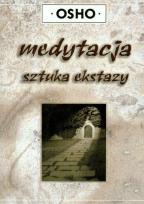 Okładka książki Medytacja sztuka ekstazy